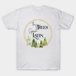 Raven Cycle- The Trees Speak Latin T-Shirt